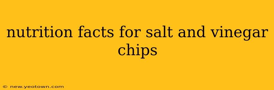 nutrition facts for salt and vinegar chips
