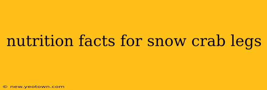 nutrition facts for snow crab legs