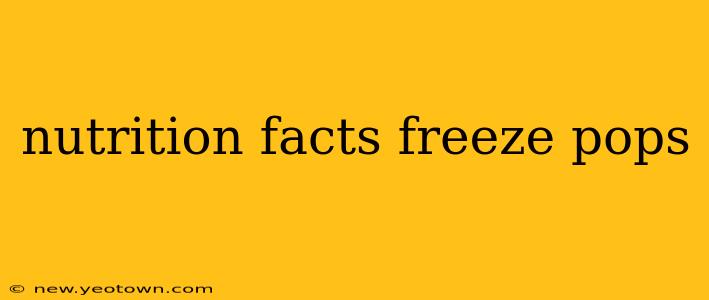 nutrition facts freeze pops
