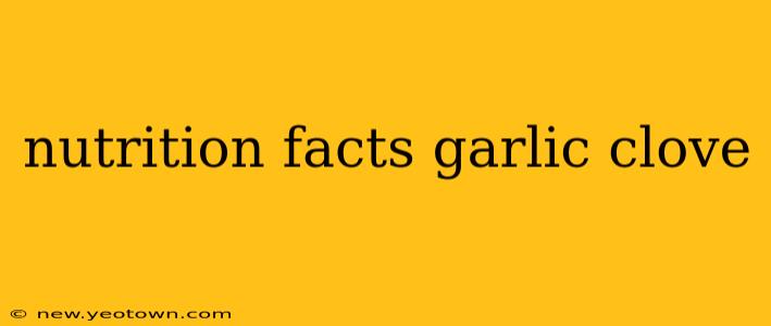 nutrition facts garlic clove