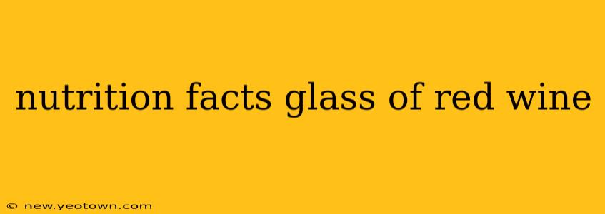 nutrition facts glass of red wine