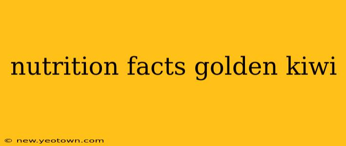 nutrition facts golden kiwi