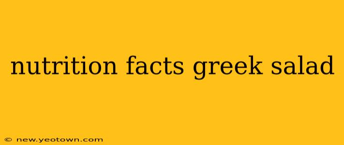 nutrition facts greek salad