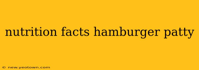 nutrition facts hamburger patty