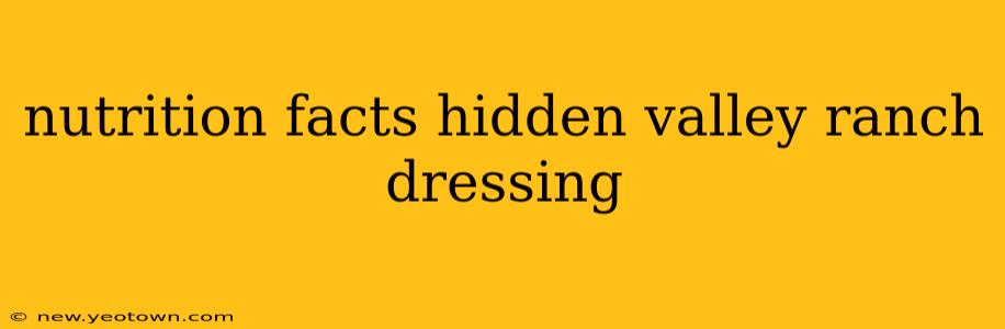 nutrition facts hidden valley ranch dressing