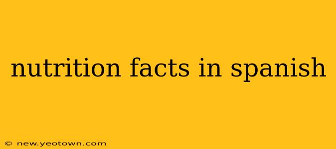nutrition facts in spanish