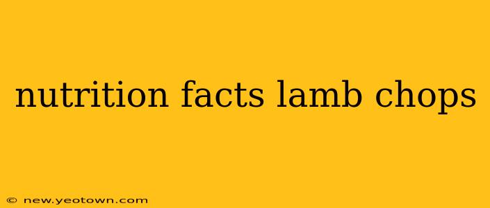 nutrition facts lamb chops