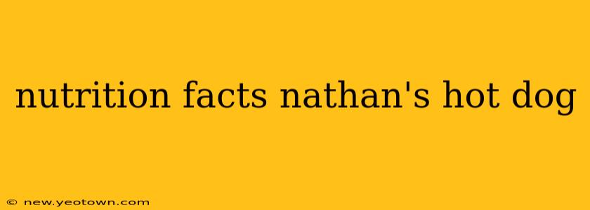 nutrition facts nathan's hot dog