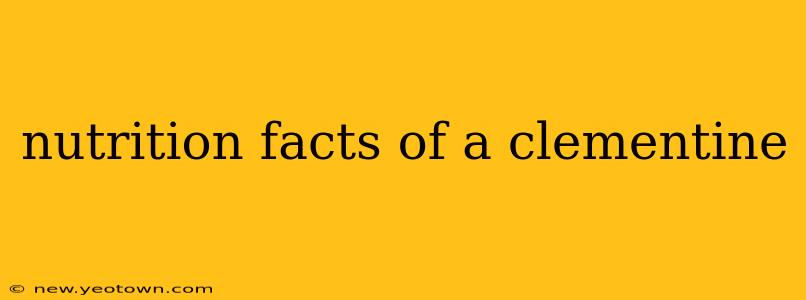 nutrition facts of a clementine