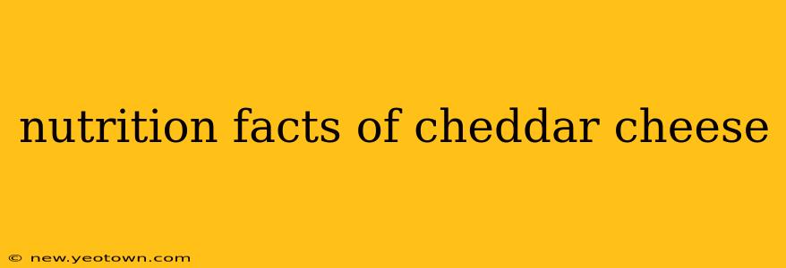 nutrition facts of cheddar cheese
