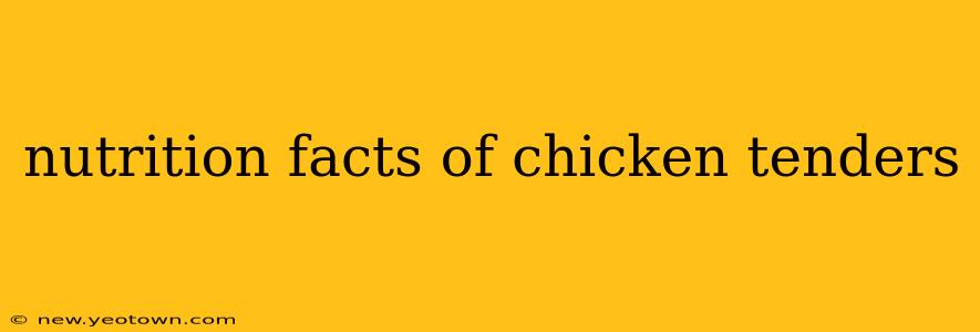nutrition facts of chicken tenders