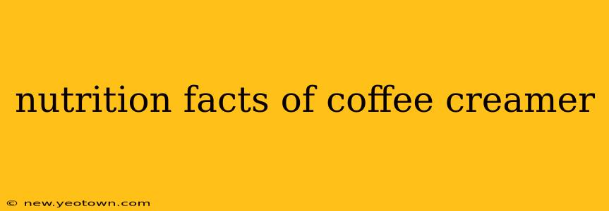 nutrition facts of coffee creamer