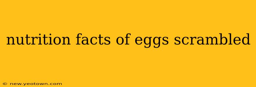 nutrition facts of eggs scrambled