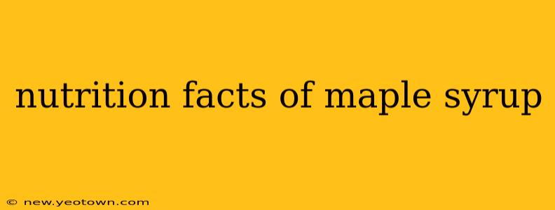 nutrition facts of maple syrup