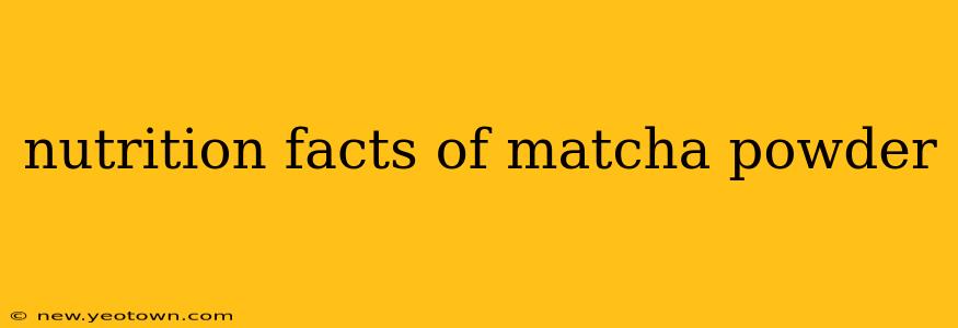 nutrition facts of matcha powder
