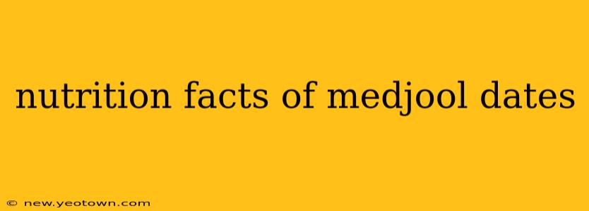 nutrition facts of medjool dates