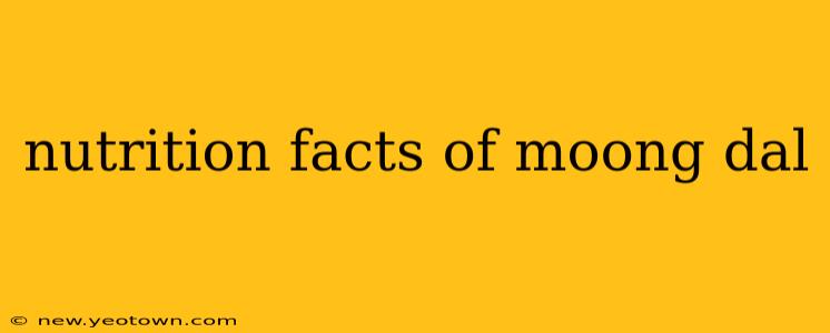 nutrition facts of moong dal
