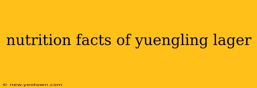nutrition facts of yuengling lager