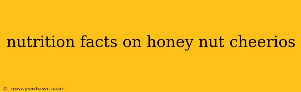 nutrition facts on honey nut cheerios