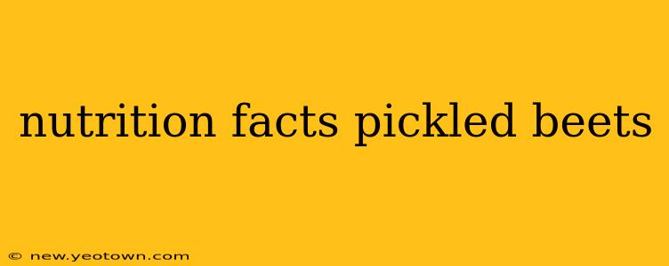 nutrition facts pickled beets