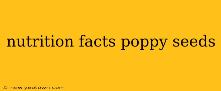 nutrition facts poppy seeds