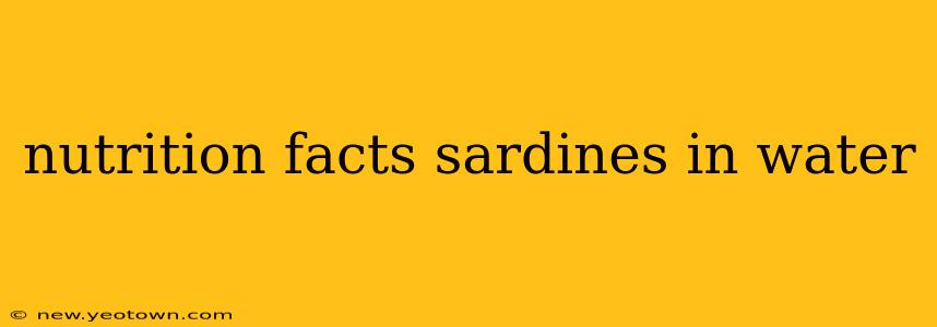 nutrition facts sardines in water