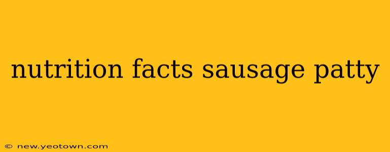 nutrition facts sausage patty