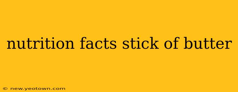 nutrition facts stick of butter
