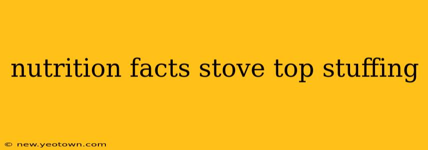 nutrition facts stove top stuffing