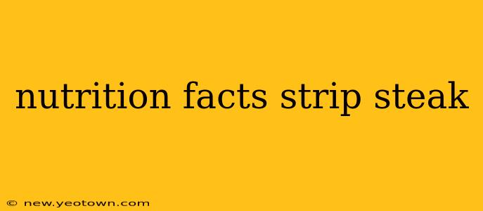 nutrition facts strip steak