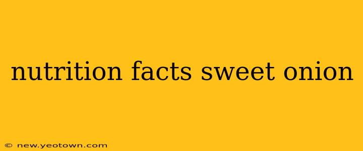 nutrition facts sweet onion