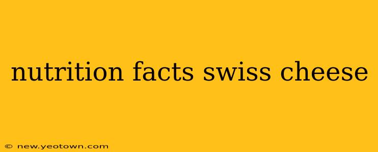 nutrition facts swiss cheese