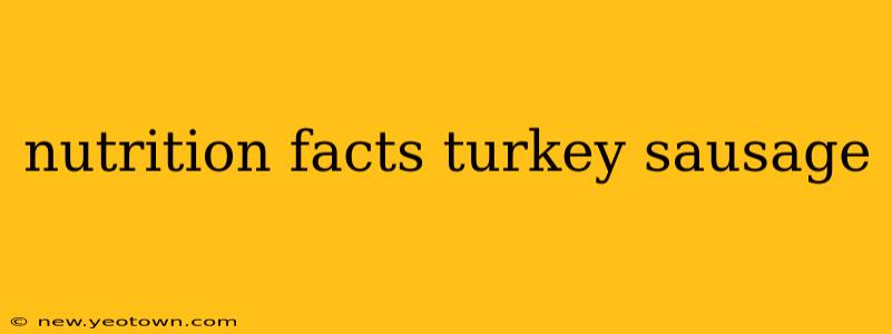 nutrition facts turkey sausage