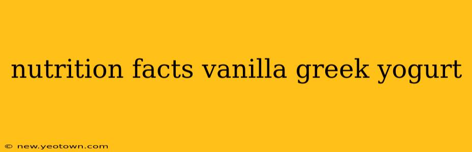 nutrition facts vanilla greek yogurt