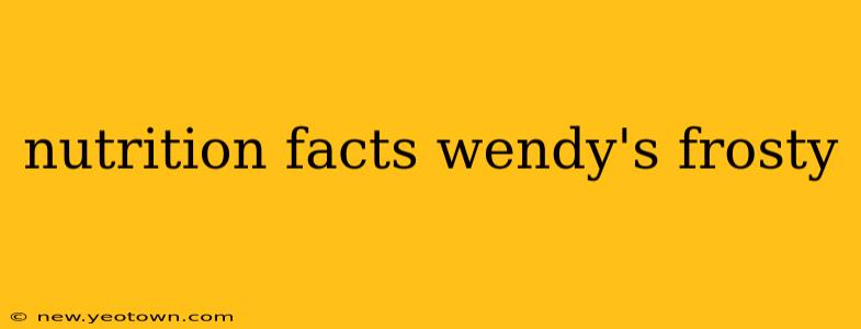 nutrition facts wendy's frosty