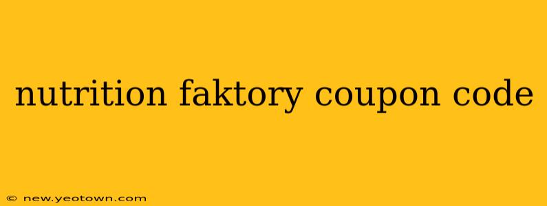 nutrition faktory coupon code