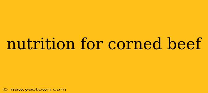 nutrition for corned beef
