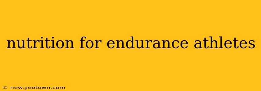 nutrition for endurance athletes