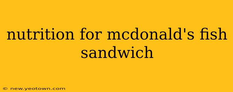nutrition for mcdonald's fish sandwich