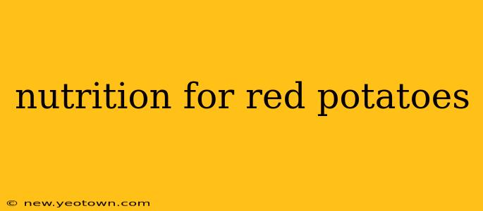 nutrition for red potatoes