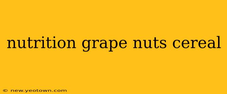 nutrition grape nuts cereal
