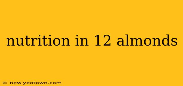 nutrition in 12 almonds