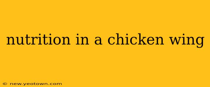 nutrition in a chicken wing
