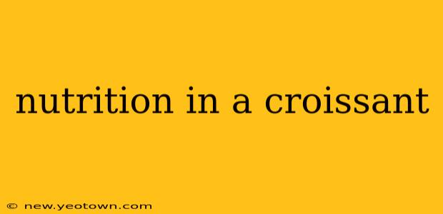 nutrition in a croissant