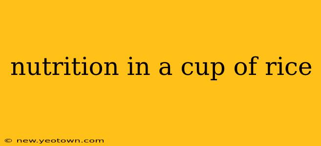 nutrition in a cup of rice