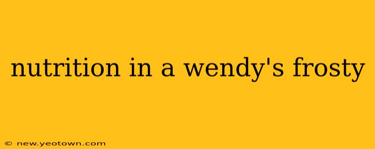 nutrition in a wendy's frosty