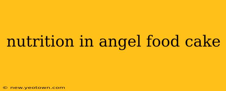 nutrition in angel food cake