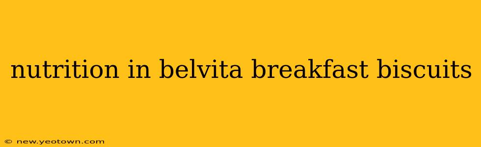 nutrition in belvita breakfast biscuits