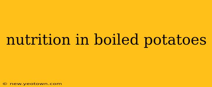 nutrition in boiled potatoes
