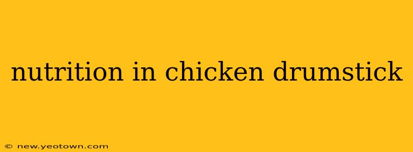 nutrition in chicken drumstick